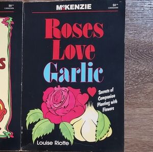 Roses Love Garlic Companion Planting Softcover Gardening Book Louise Riotte